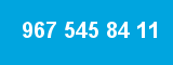 967 545 84 11 967 545 84 11